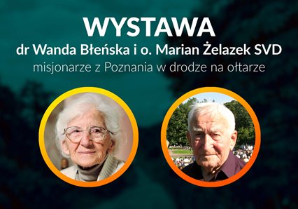 wanda błeńska i ojciec żelazek wystawa - Archidiecezja Poznańska