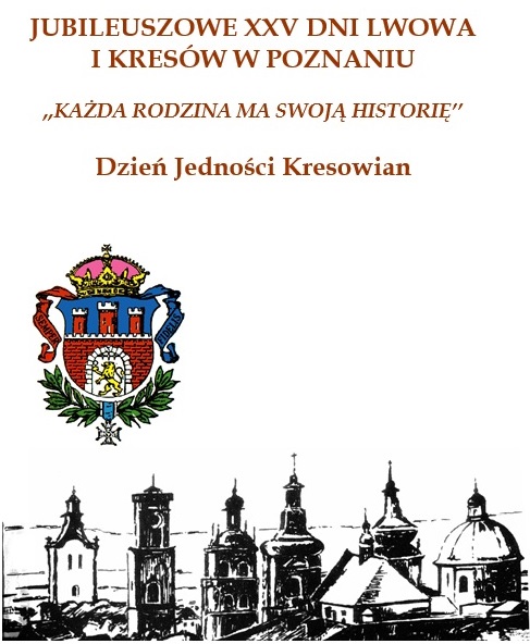 XXV jubileuszowe Dni Lwowa i Kresów w Poznaniu 2022 - Organizator