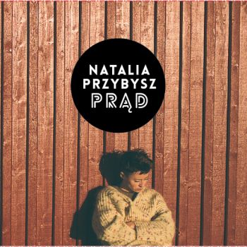 Natalia Przybysz - Prąd