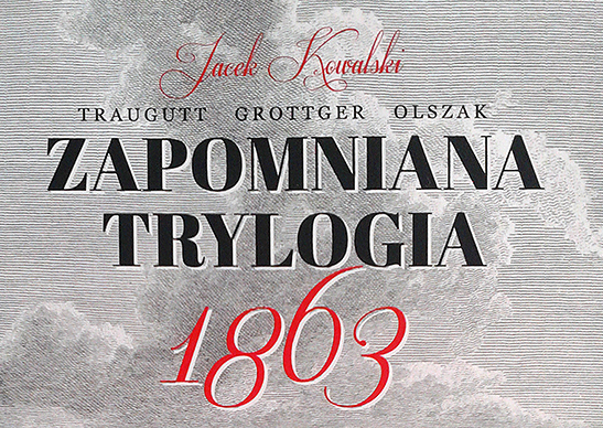 Zapomniana trylogia 1863 a - Zapomniana Trylogia 1863