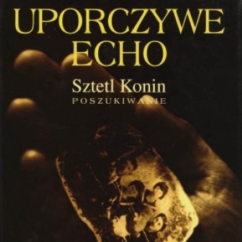 uporczywe echo sztetl konin - Materiały prasowe