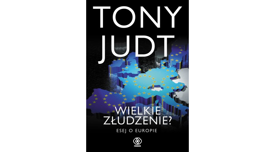 tony judt wielkie zludzenie - Wydawnictwo Rebis