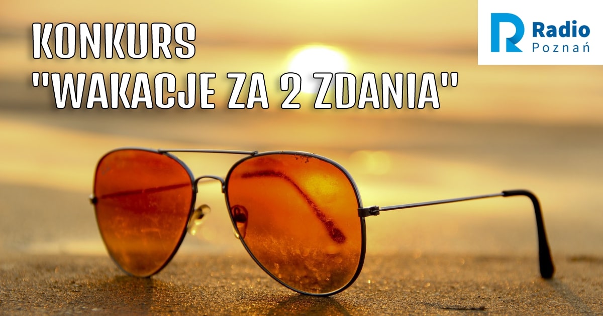 konkurs wakacje za 2 zdania - Radio Poznań