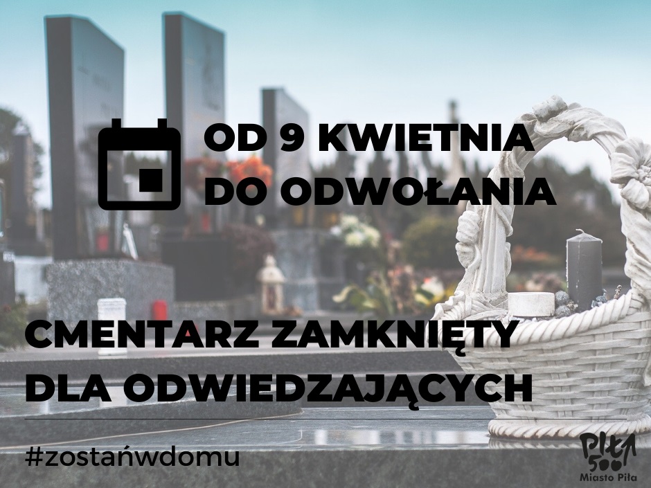 cmentarz w pile zamknięty - UM Piła