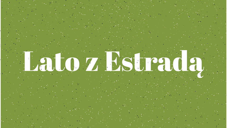 Lato z Estradą - FB: Lato z Estradą