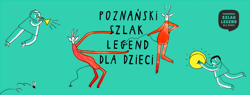 poznański szlak legend - FB: Poznański szlak legend dla dzieci