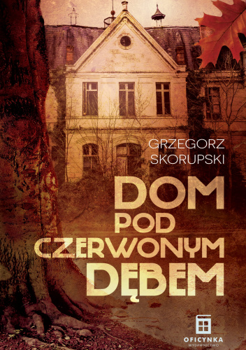 dom pod czerwonym dębem - Materiały prasowe 