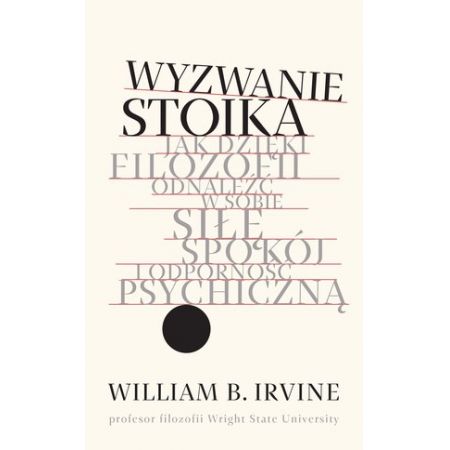 Wyzwanie stoika. Jak dzięki filozofii odnaleźć w sobie siłę, spokój i odporność psychiczną - Materiały prasowe 