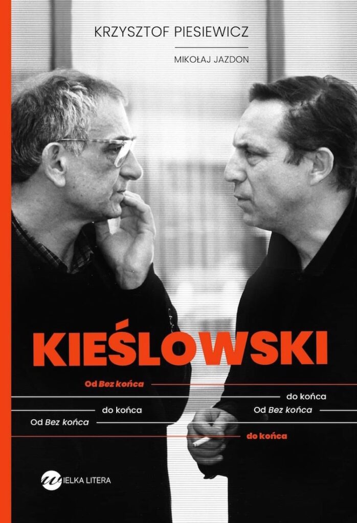 Kieślowski. Od Bez końca do końca - okładka - Wielka Litera