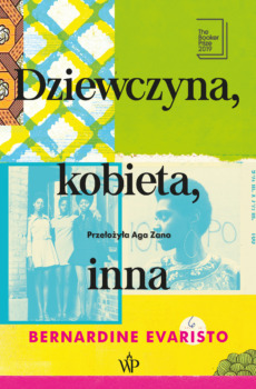 "Dziewczyna, kobieta, inna" Bernardine Evarist - www.wydawnictwopoznanskie.pl
