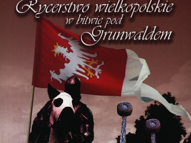 Wielkopolskie rycerstwo pod Grunwaldem - plakat - Muzeum Archeologiczne w Poznaniu