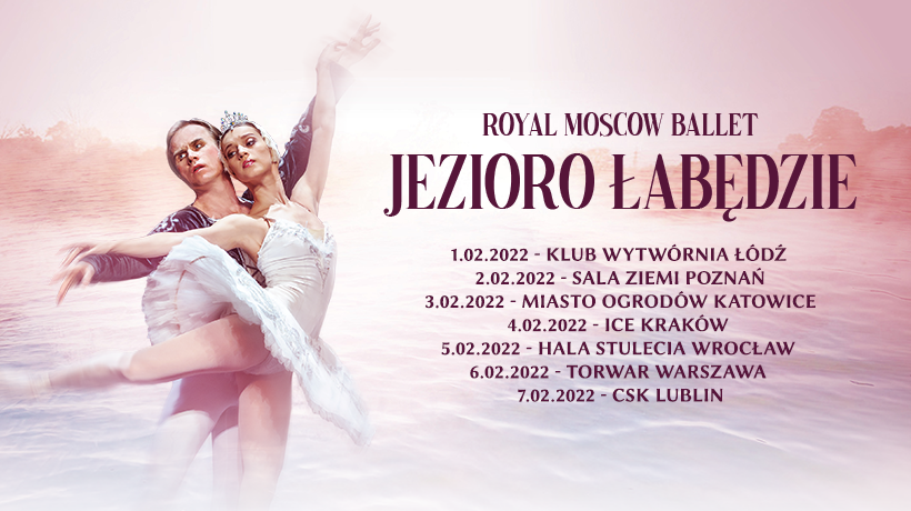 Najlepszy rosyjski balet wystąpi w Polsce 2022 - Organizator