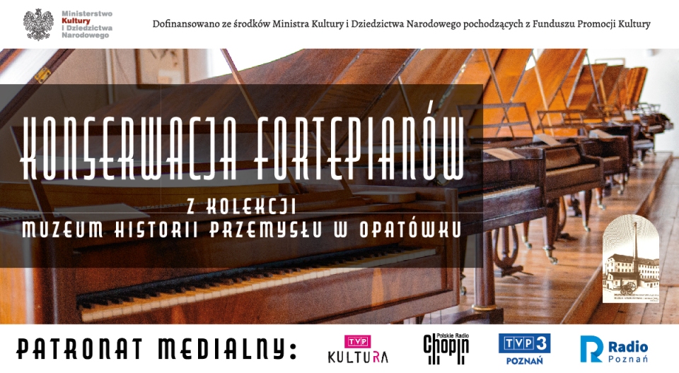 Konserwacja fortepianów z kolekcji Muzeum Historii Przemysłu w Opatówku - Organizator
