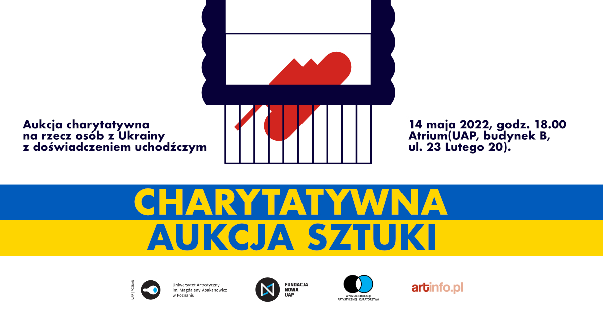 Aukcja charytatywna na rzecz osób z Ukrainy - Uniwersytet Artystyczny im. Magdaleny Abakanowicz w Poznaniu