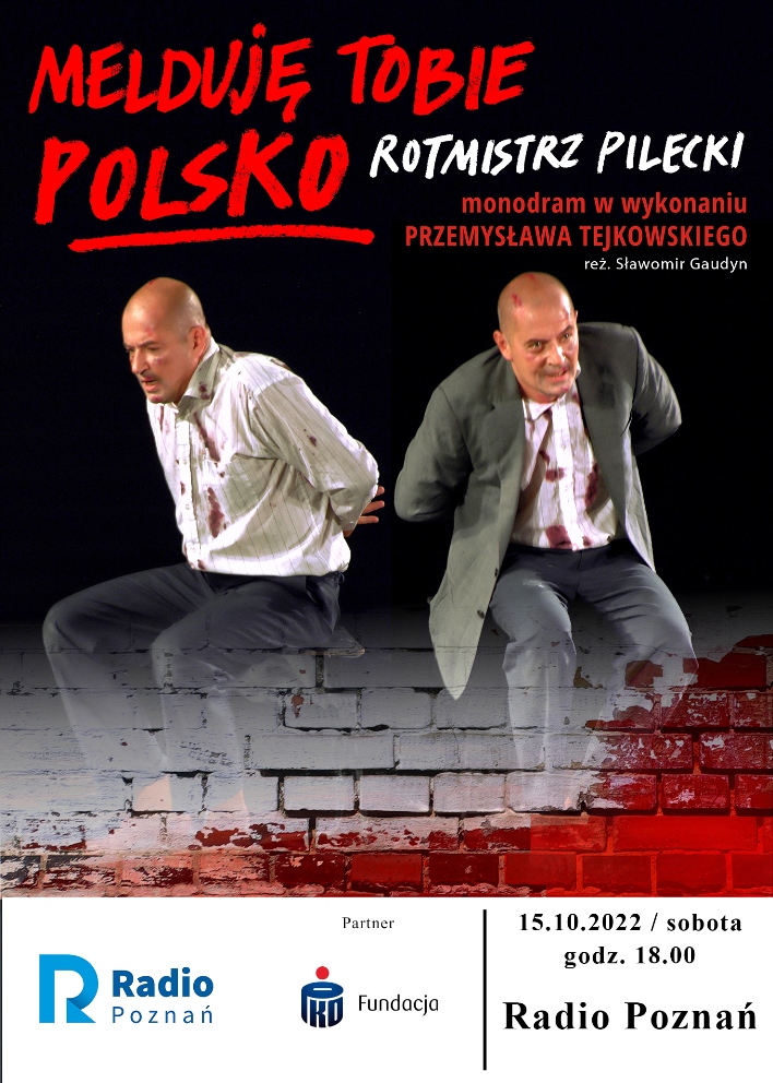 Melduję tobie Polsko - monodram Przemysława Tejkowskiego w Radiu Poznań - Organizator