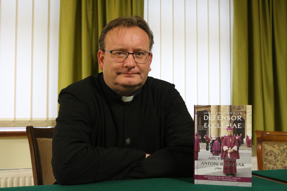 ksiądz doktor Jarosław Wąsowicz książka o Antonim Baraniaku Defensor ecclesiae - Leon Bielewicz  - Radio Poznań