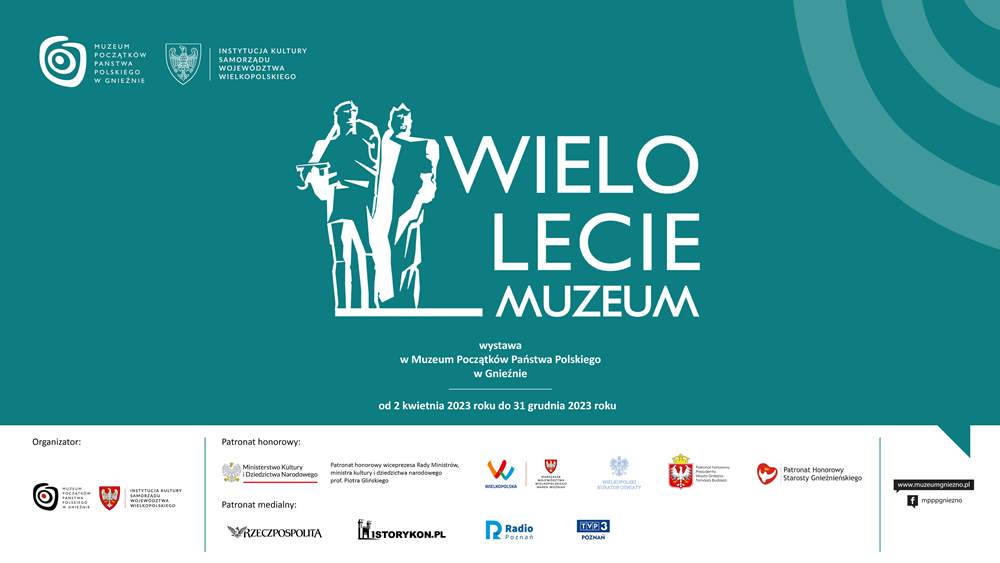 Wielolecie Muzeum Początków Państwa Polskiego w Gnieźnie - Organizator