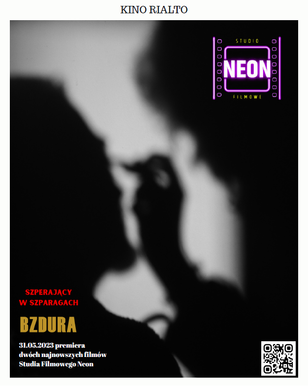 ,, Szperający w Szparagach oraz ,, Bzdura'' w kinie Rialto - Organizator