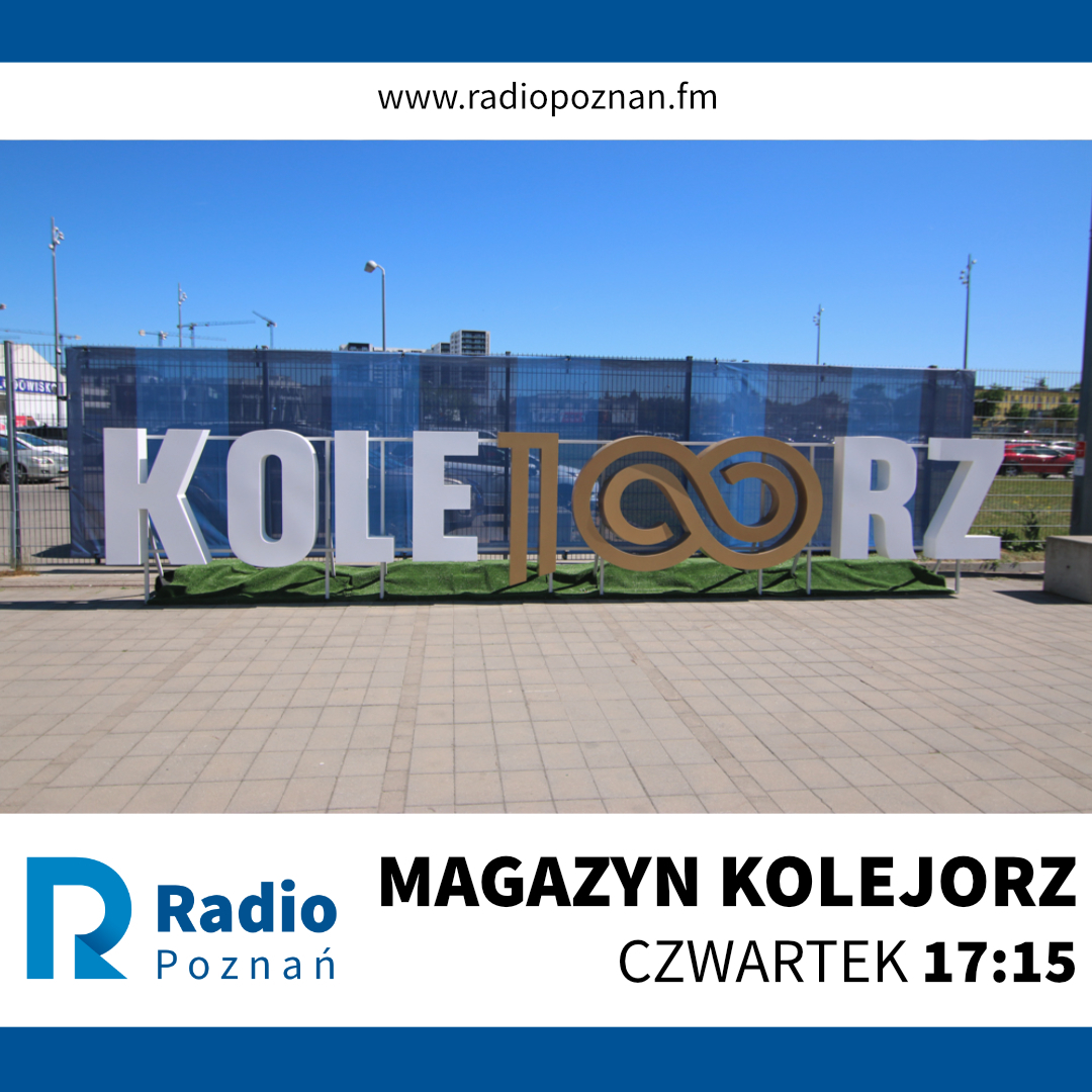 magazyn kolejorz  - Radio Poznań