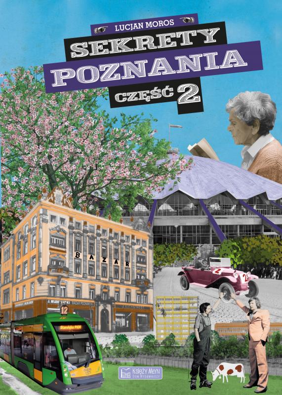 Lucjan Moros „Sekrety Poznania - cz. 2” - okładka książki