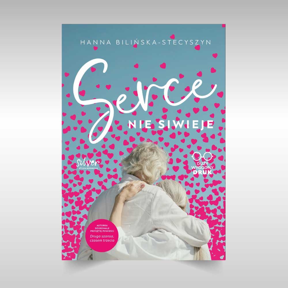 Serce nie siwieje - Wydawnictwo Silver