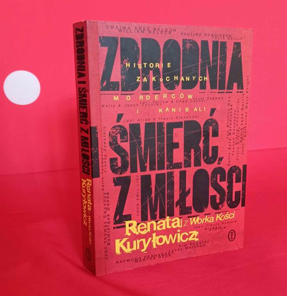 książka zbrodnia i śmierć z miłości renata kuryłowicz - Joanna Divina - Radio Poznań