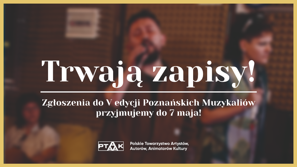 Casting do 5 edycji „Poznańskich Muzykaliów” - Organizator