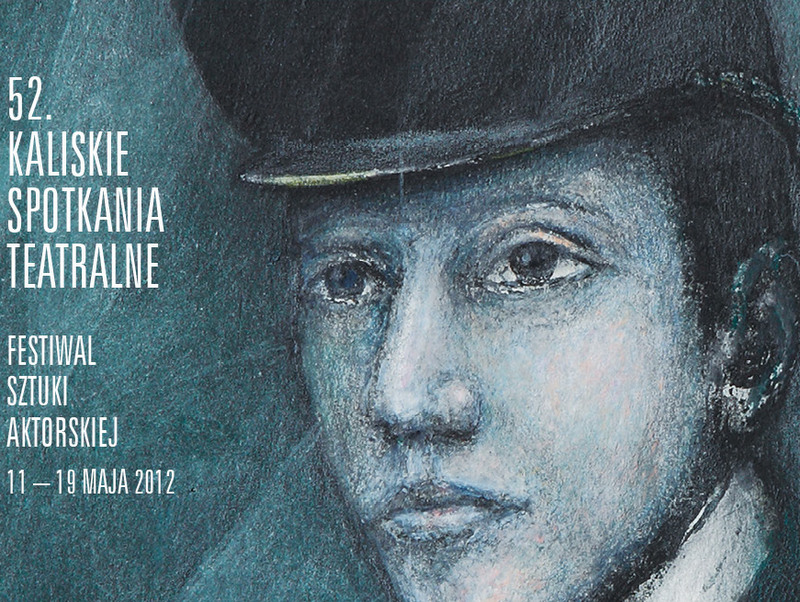 Kaliskie Spotkania  Teatralne 52 - Kalisz