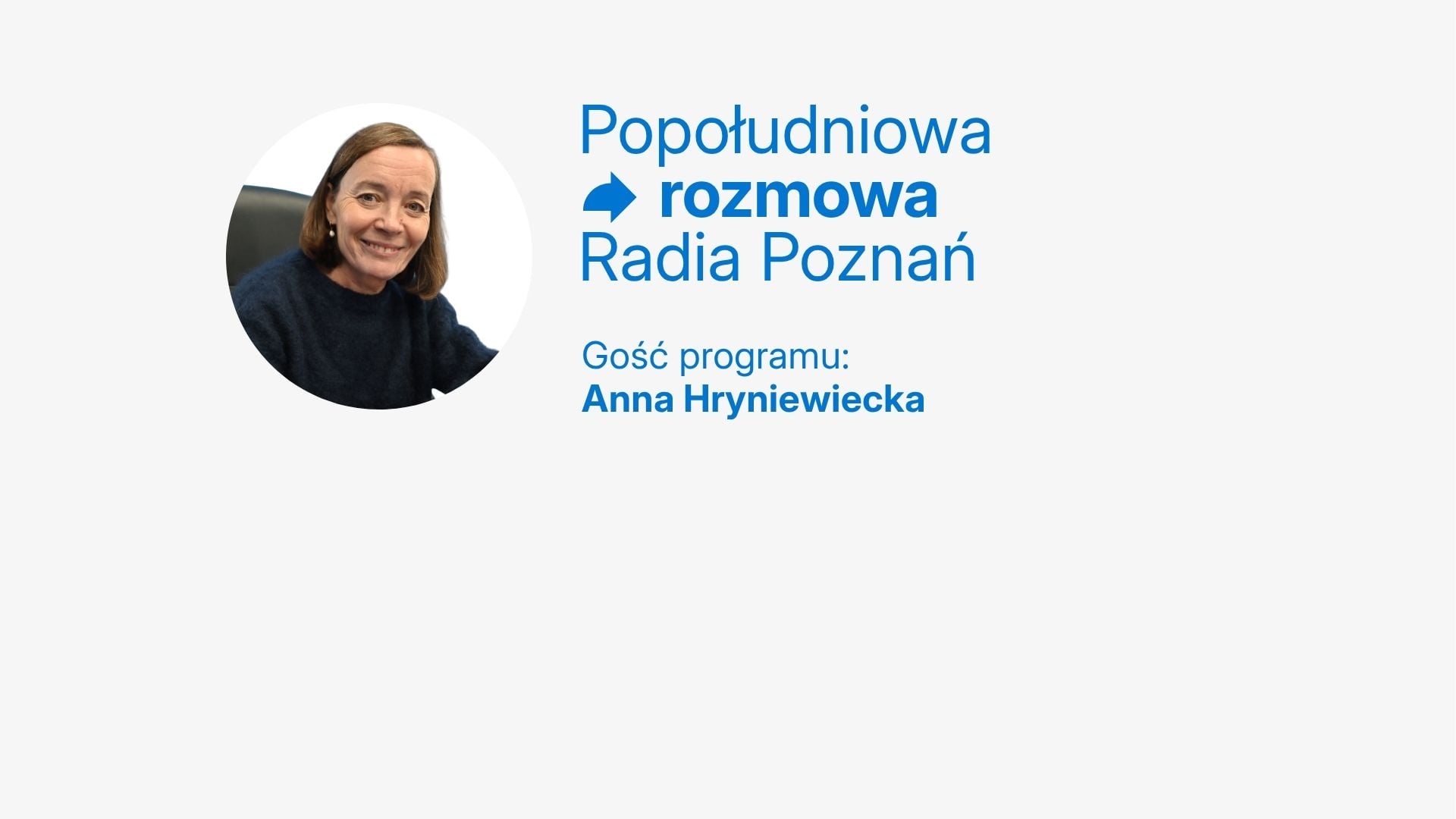 Anna Hryniewiecka - Wojtek Wardejn - Radio Poznań