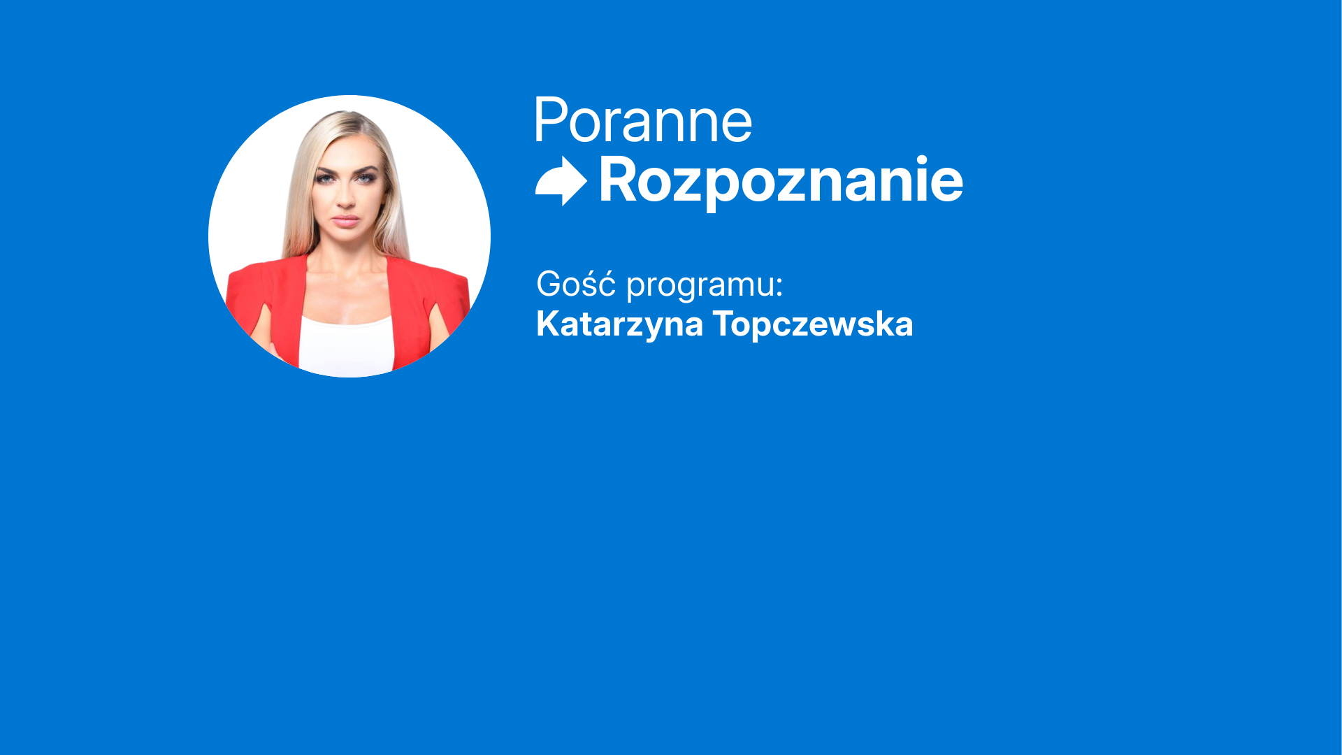 Poranne Rozpoznanie 1920x1080-01 (8) - Adwokat Katarzyna Topczewska