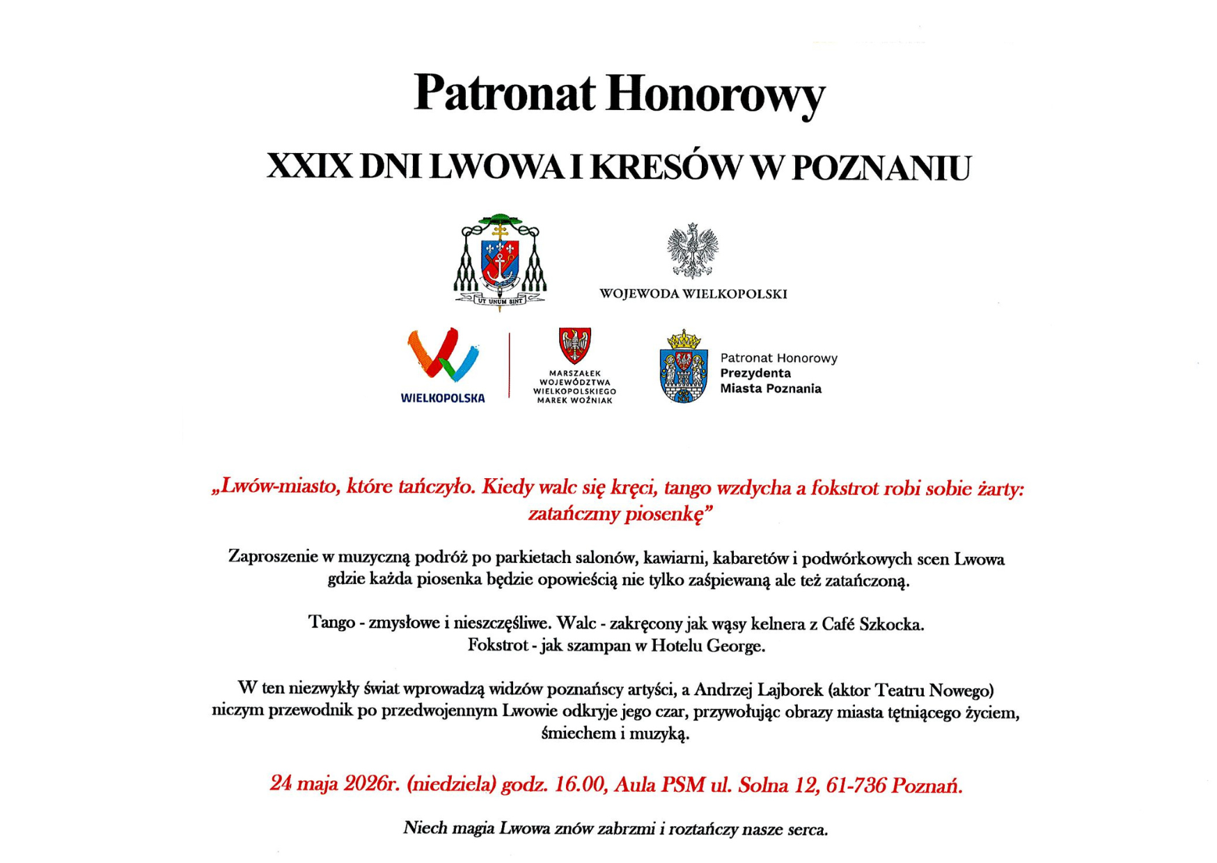 „Lwów-miasto, które tańczyło. Kiedy walc się kręci, tango wzdycha a fokstrot robi sobie żarty: zatańczmy piosenkę" - Organizator