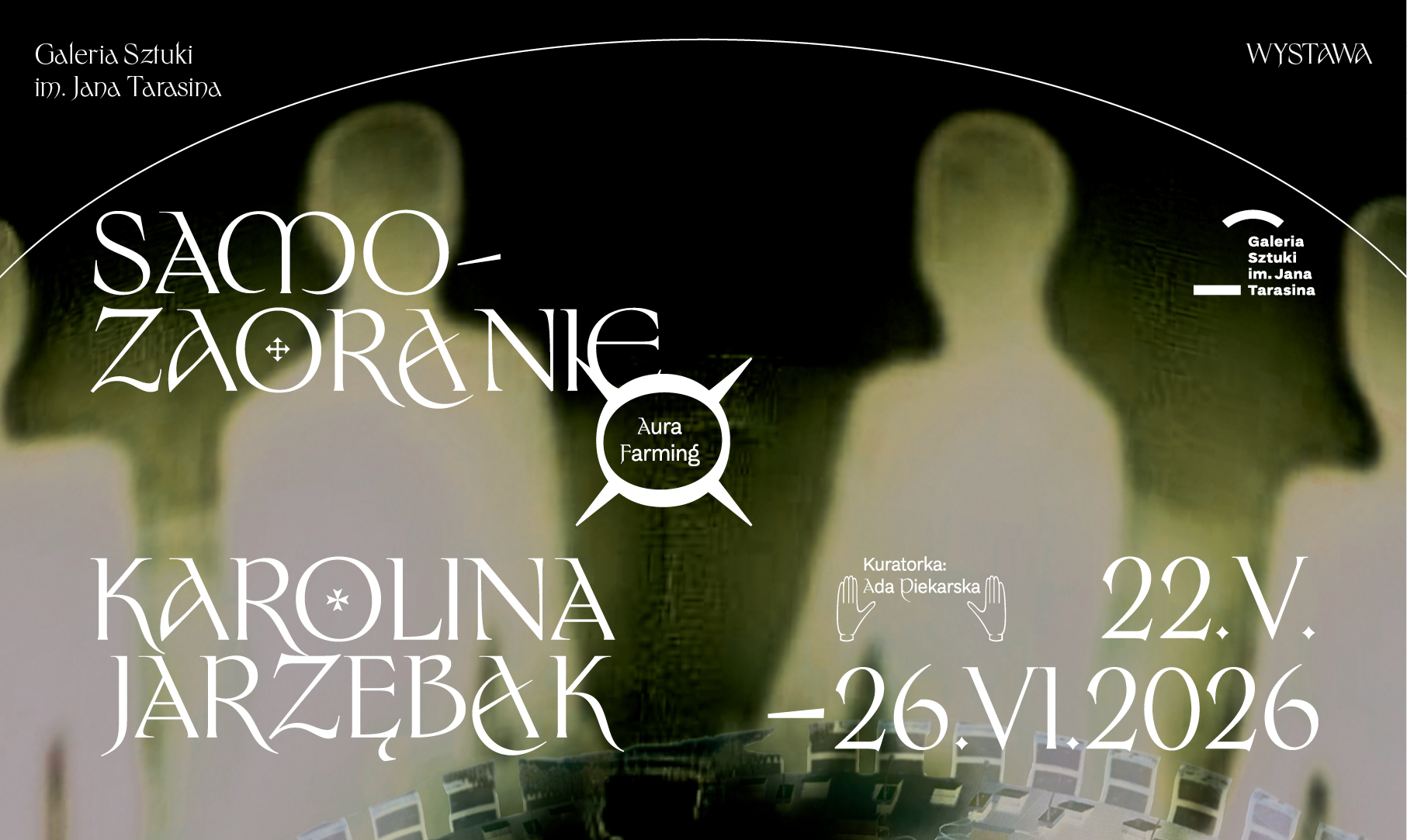Karolina Jarzębak - „Samozaoranie. Aura farming” - Organizator