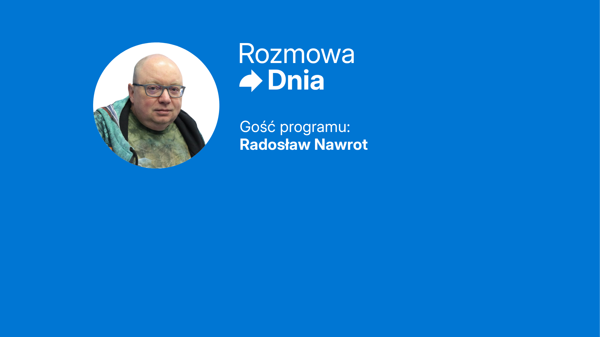 Radosław Nawrot - Radio Poznań