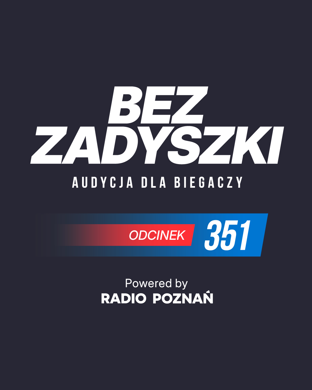 Bez Zadyszki - Odcinek 351