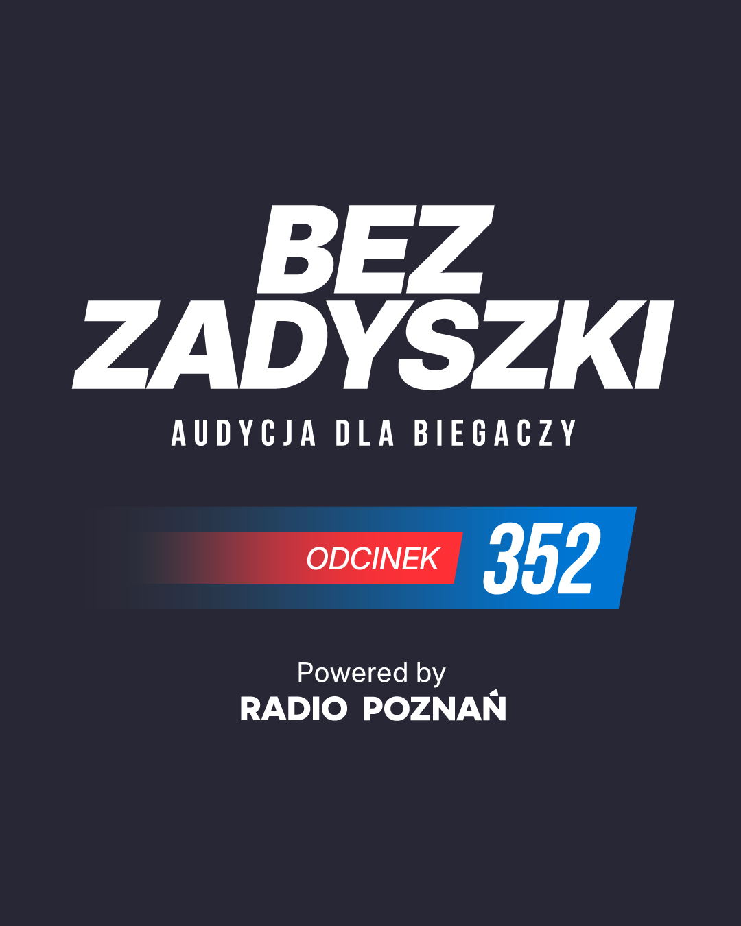 Bez Zadyszki - Odcinek 352