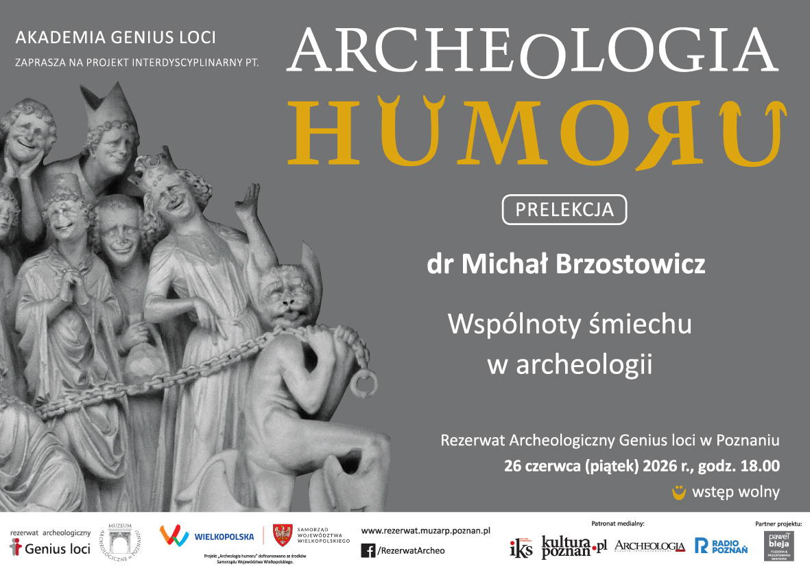 Akademia Genius loci zaprasza na ostatnie przed wakacjami,  spotkanie w cyklu, który towarzyszy nam w 2026 r. pt. "Archeologia humoru”.  - Organizator