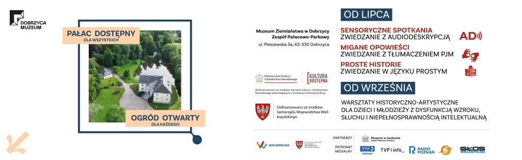 Muzeum Ziemiaństwa w Dobrzycy realizuje projekt „Pałac dostępny dla wszystkich / Ogród otwarty dla każdego”
