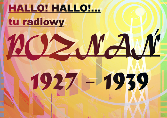 Radiowy Poznań - wystawa - Radiowy Poznań