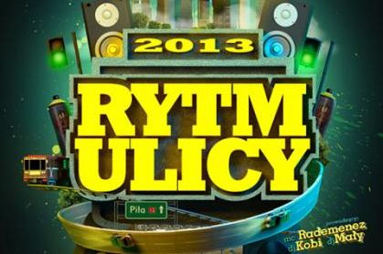 Rytm ulicy Piła 2013 - Rytm ulicy Piła 2013