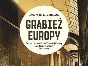 grabiez-europy-losy-dziel-sztuki-w-trzeciej - Rebis