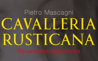 cavaleria rusticana - Teatr Wielki w Poznaniu